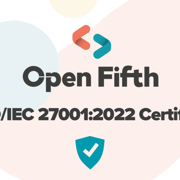 Open Fifth achieves ISO/IEC 27001 recertification